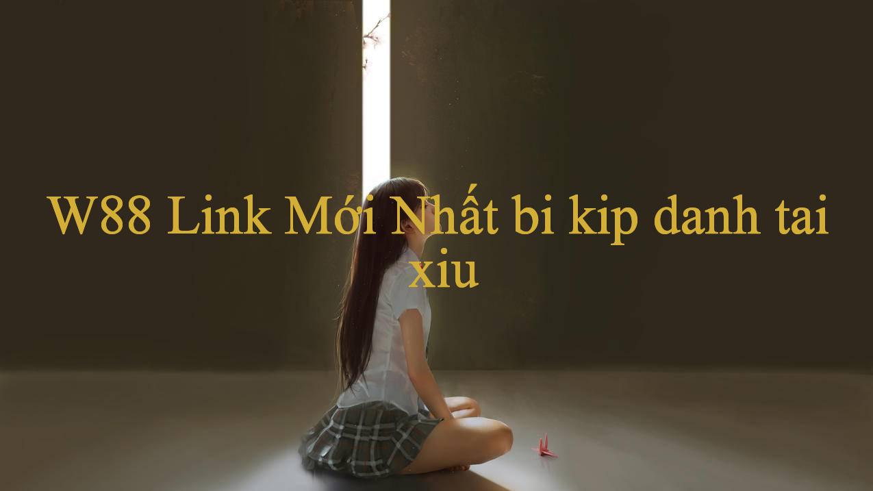 Khám Phá Thế Giới Giải Trí Trực Tuyến Cùng W88 Link - Hướng Dẫn & Kinh Nghiệm